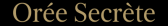 Code promo Orée secrète