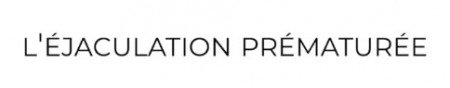 Code promo L’éjaculation Précoce